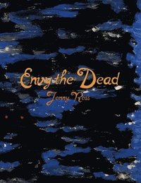 bokomslag Envy the Dead