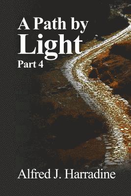 A Path by Light: Part 4 1