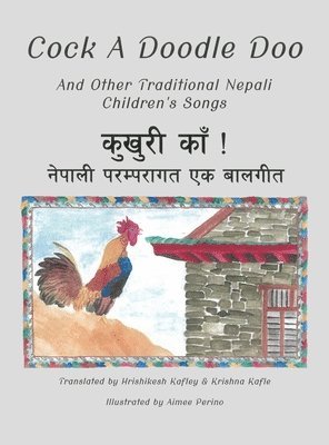 bokomslag Cock A Doodle Doo: And Other Traditional Nepali Children's Songs