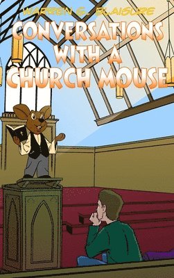 bokomslag Conversations with a Church Mouse