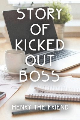 bokomslag Story of Kicked Out Boss