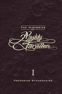 bokomslag The Histories of Mighty Farallon: Book One: The Moon & The Mammoth