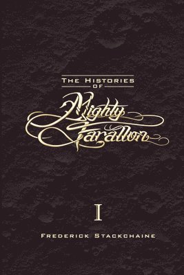 bokomslag The Histories of Mighty Farallon