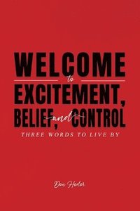 bokomslag Welcome to Excitement, Belief, and Control