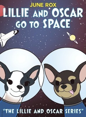 bokomslag Lillie and Oscar Go to Space: "The Lillie and Oscar Series"