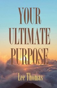 bokomslag Your Ultimate Purpose