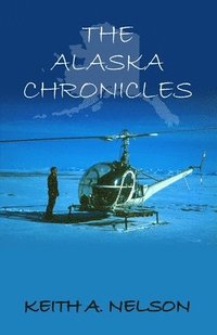 bokomslag The Alaska Chronicles