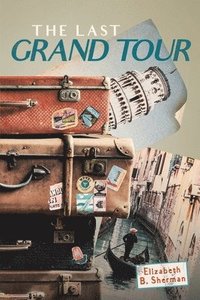 bokomslag The Last Grand Tour