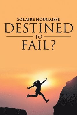 Destined To Fail? 1