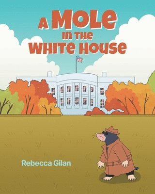 bokomslag A Mole In The White House