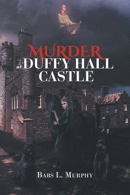 Murder at Duffy Hall Castle 1