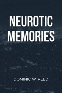 bokomslag Neurotic Memories