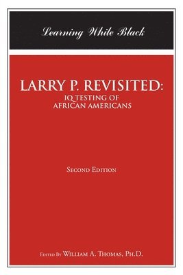 William A Thomas - Larry P. Revisited, Häftad