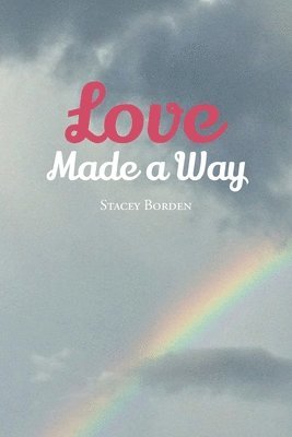 Love Made a Way 1