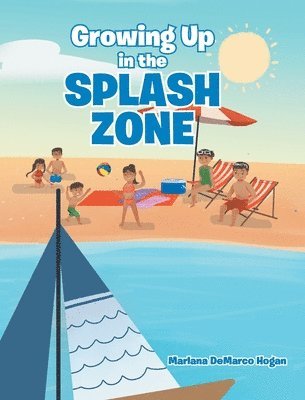 Growing Up in the Splash Zone 1