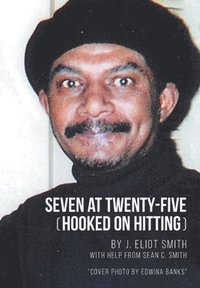 bokomslag Seven at Twenty-Five (Hooked on Hitting)