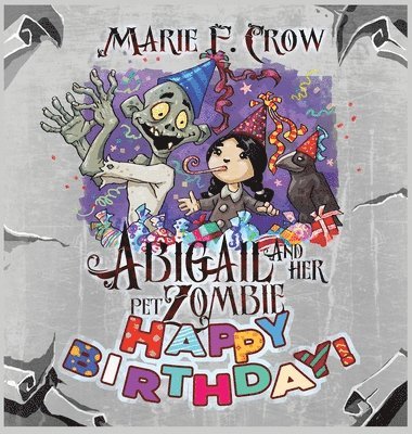 Marie F Crow - Abigail and her Pet Zombie, Inbunden