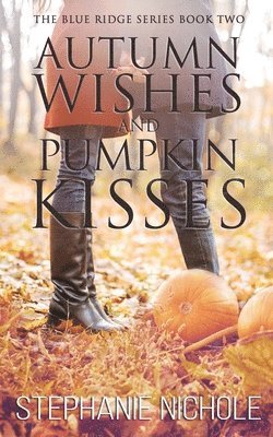 Autumn Wishes and Pumpkin Kisses 1