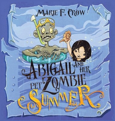 Marie F Crow, Marie F. Crow - Abigail and her Pet Zombie, Inbunden