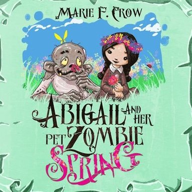 Marie F Crow - Abigail and her Pet Zombie, Häftad