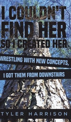 I Couldn't Find Her So I Created Her