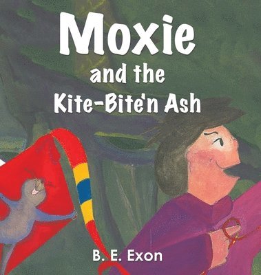 bokomslag Moxie and the Kite-Bite'n Ash