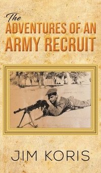 bokomslag Adventures Of An Army Recruit