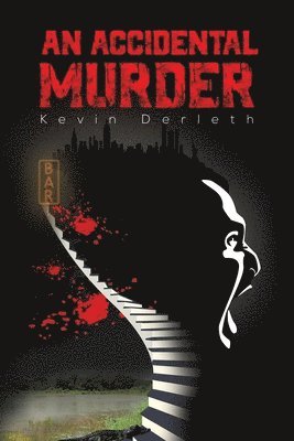 Kevin Derleth - Accidental Murder, Häftad