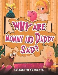 bokomslag Why Are Mommy and Daddy Sad?