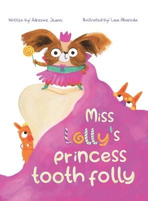 bokomslag Miss Lolly's Princess Tooth Folly