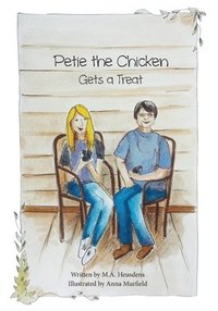 bokomslag Petie the Chicken Gets a Treat