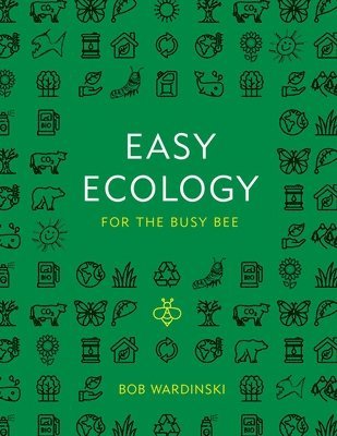 Easy Ecology for the Busy Bee 1