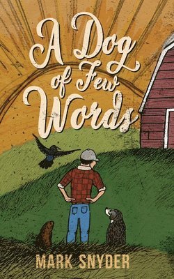 Mark Snyder - Dog of Few Words, Häftad