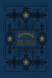 bokomslag The Adventures of Jane Sawyer