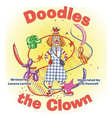 Lorena Lorino - Doodles the Clown, Inbunden