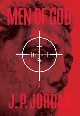 J P Jordan, J. P. Jordan, J. P., Jordan - Men of God, Inbunden