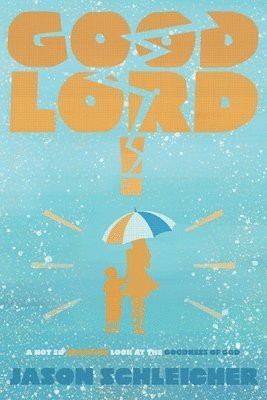 Good Lord! 1