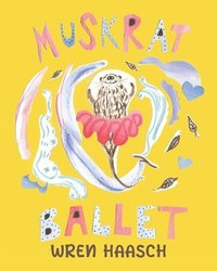 bokomslag Muskrat Ballet