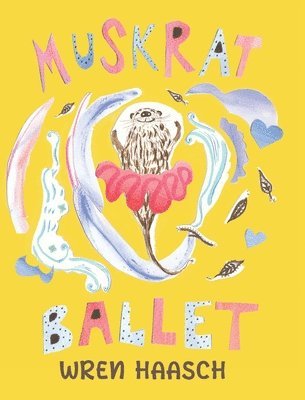 bokomslag Muskrat Ballet