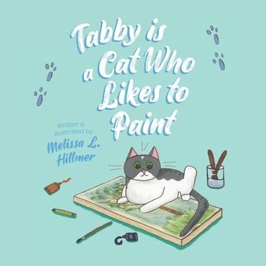 bokomslag Tabby is a Cat Who Likes to Paint