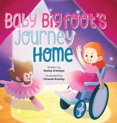 Keeley Aramayo - Baby Bigfoot's Journey Home, Inbunden
