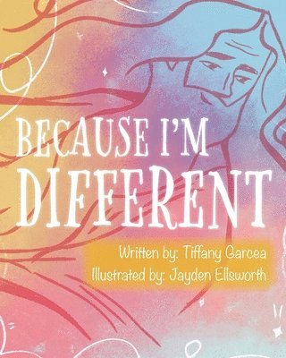 Tiffany Garcea - Because I'm Different, Häftad. Tillgänglighet: Lägg i varukorg