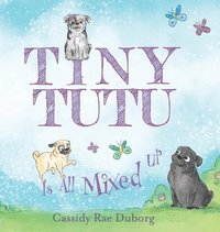 bokomslag Tiny Tutu Is All Mixed Up