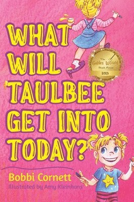 bokomslag What Will Taulbee Get Into Today?