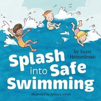 bokomslag Splash into Safe Swimming
