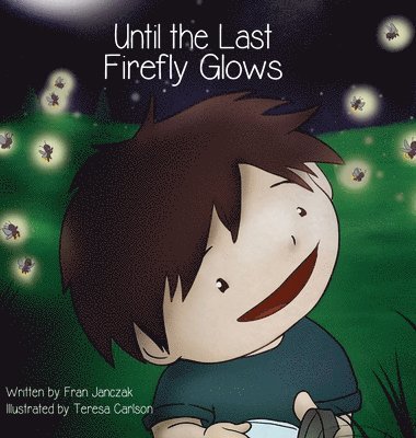 Until the Last Firefly Glows 1