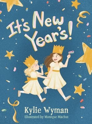 Kylie Wyman - It's New Year's!, Inbunden