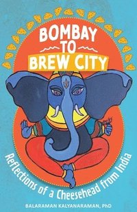 bokomslag Bombay to Brew City