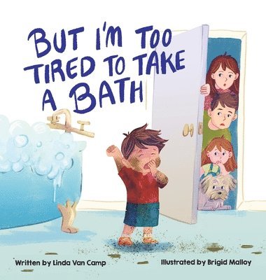 bokomslag But I'm Too Tired to Take a Bath