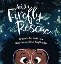 bokomslag Ari J.'s Firefly Rescue
